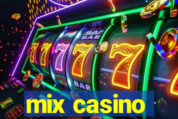 mix casino